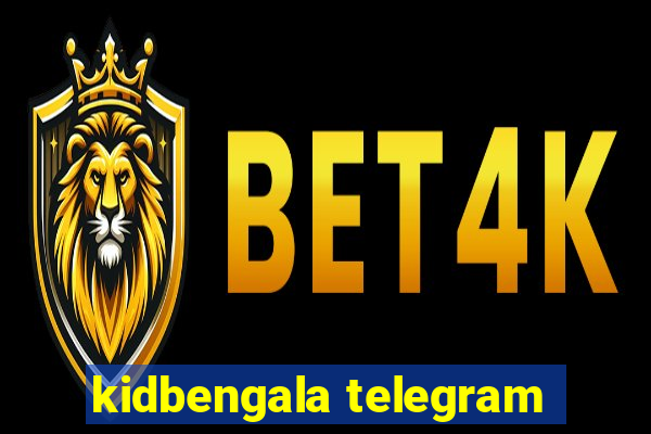 kidbengala telegram